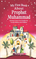 My Very First Book on the Prophet Muhammad (Peace Be Upon Him)