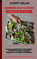Growing Succulents Guidebook