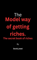 model way of getting riches