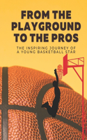 From the Playground to the Pros