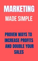 Marketing Made Simple For Your Business
