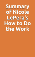 Summary of Nicole LePera's How to Do the Work