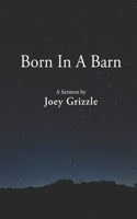 Born In A Barn