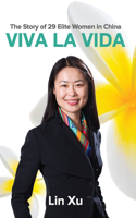 Viva La Vida: The Story of 29 Elite Women in China