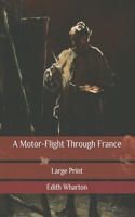 A Motor-Flight Through France: Large Print
