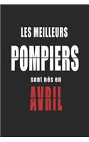 Les Meilleurs Pompiers sont nés en Avril carnet de notes