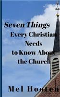 Seven Things Every Christian Needs to Know About the Church