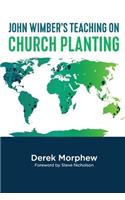 John Wimber's Teaching on Church Planting