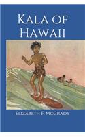 Kala of Hawaii