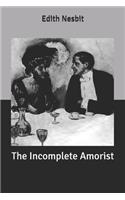 The Incomplete Amorist