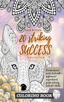 Take a look... 20 Striking success quotes to live by! A motivational quotes book with a difference! inspirational quotes coloring books for adults: One of the best Success quotes coloring books for adults - POSITIVE COLORING BOOK WITH success quotes