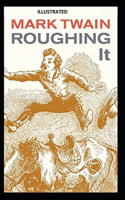 Roughing It Illustrated