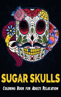 Sugar Skulls Coloring Book for Adults Relaxation
