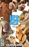 Ice Age Coloring Book Vol1: Funny Coloring Book With 40 Images For Kids of all ages with your Favorite "Ice Age" Characters.