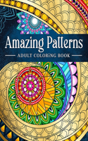 Amazing Patterns: Adult Coloring Book, Stress Relieving Mandala Style Patterns(3 See More Photos and Videos on Our Website Www.Coloringbookkim.com)