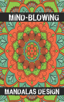 Mind-Blowing Mandalas Design: Large Mandalas One side Print coloring book for adult creative haven coloring books mandalas Patterns for adult stress less activity book (Mandala c