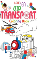 Land Sea Air Transport Coloring Book