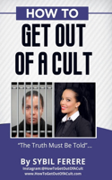 How to Get Out of A Cult