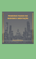 Primeiros Passos No Budismo E Meditação