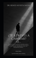¿Te Atreves a Cambiar? O...
