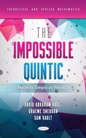 The Impossible Quintic Made as Simple as Possible (Theoretical and Applied Mathematics)