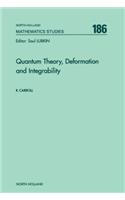 Quantum Theory, Deformation and Integrability