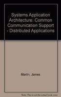 Systems Application Architecture: Common Communication Support - Distributed Applications
