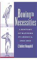 Bowing to Necessities