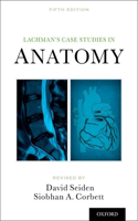 Lachman's Case Studies in Anatomy