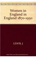 Women in England in England 1870-1950
