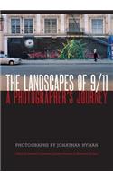 The The Landscapes of 9/11 Landscapes of 9/11: A Photographer's Journey