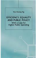 Efficiency, Equality and Public Policy: With a Case for Higher Public Spending