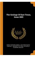 The Geology of East Texas, Issue 1869