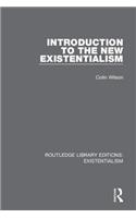 Introduction to the New Existentialism: Freedom, Subjectivity and Society