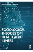 Sociological Theories of Health and Illness