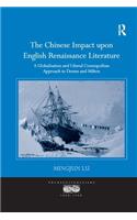 The Chinese Impact upon English Renaissance Literature