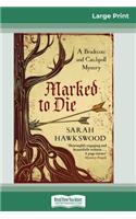 Marked to Die (16pt Large Print Edition)