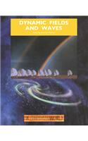 Dynamic Fields and Waves