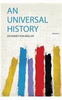 An Universal History: Volume 3