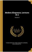 Modern Eloquence, Lectures N-Z; Volume VI