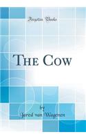 The Cow (Classic Reprint)