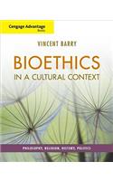 Cengage Advantage Books: Bioethics in a Cultural Context