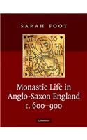 Monastic Life in Anglo-Saxon England, C.600-900