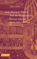 Early American Theatre from the Revolution to Thomas Jefferson