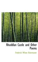 Rhuddlan Castle and Other Poems: (English)