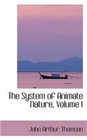 The System of Animate Nature, Volume I
