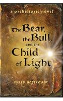 Bear, the Bull, and the Child of Light