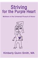 Striving for the Purple Heart: Mothers in the Universal Pursuit of Honor