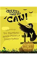 Crowlyle Finds His Caw
