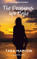 Decisions We Make